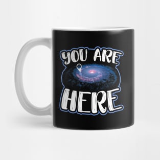 You Are Here Graphic Space Galaxy Milkyway Mug